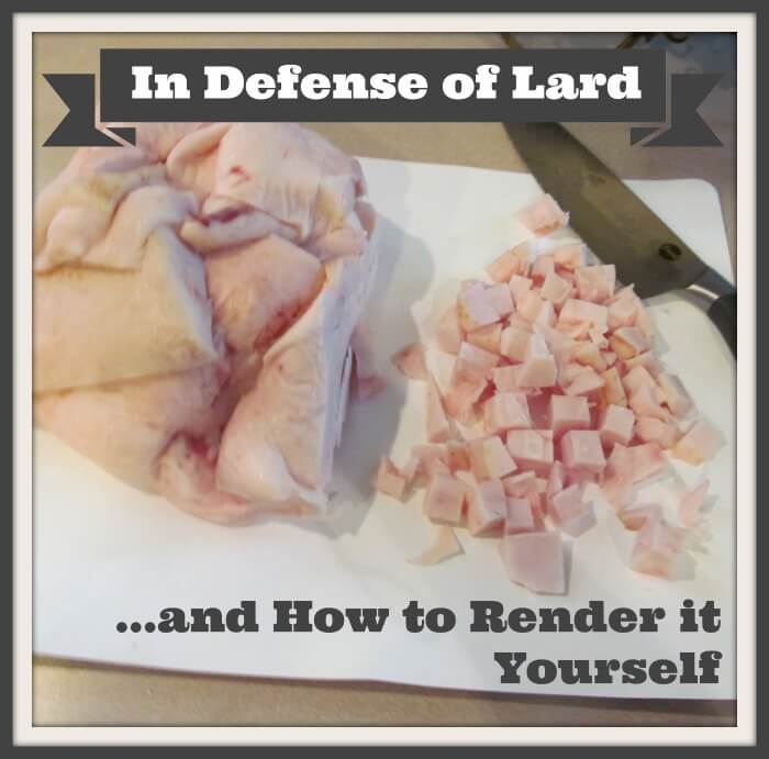 In Defense of Lard and How to Render it Yourself
