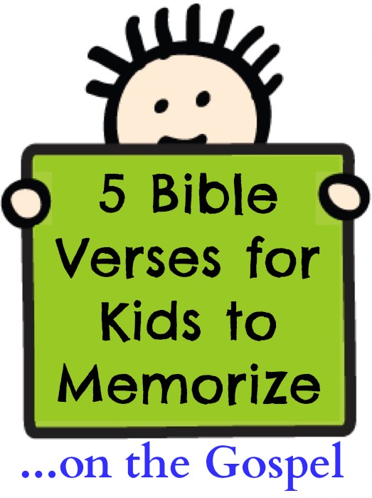 5 Bible Verses for Kids to Memorize... on the Gospel @ IntoxicatedOnLife.com