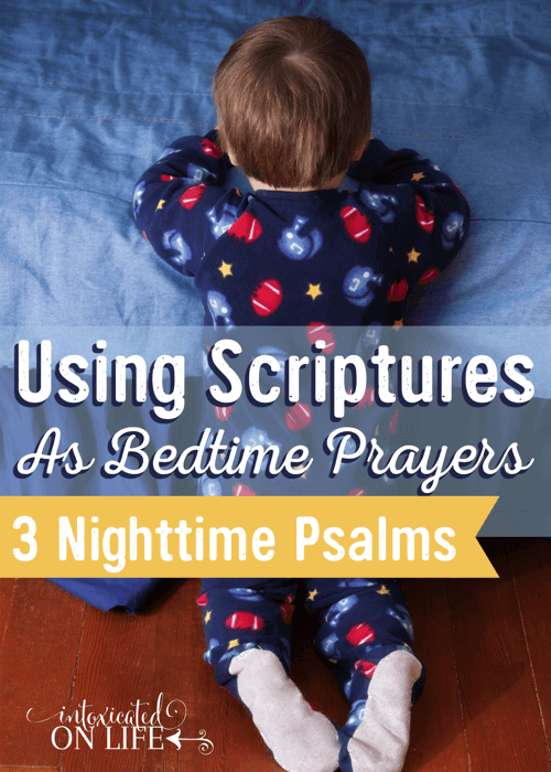 Using Scriptures As Bedtime Prayers 3 Nighttime Psalms