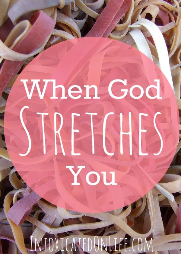 When God Stretches You