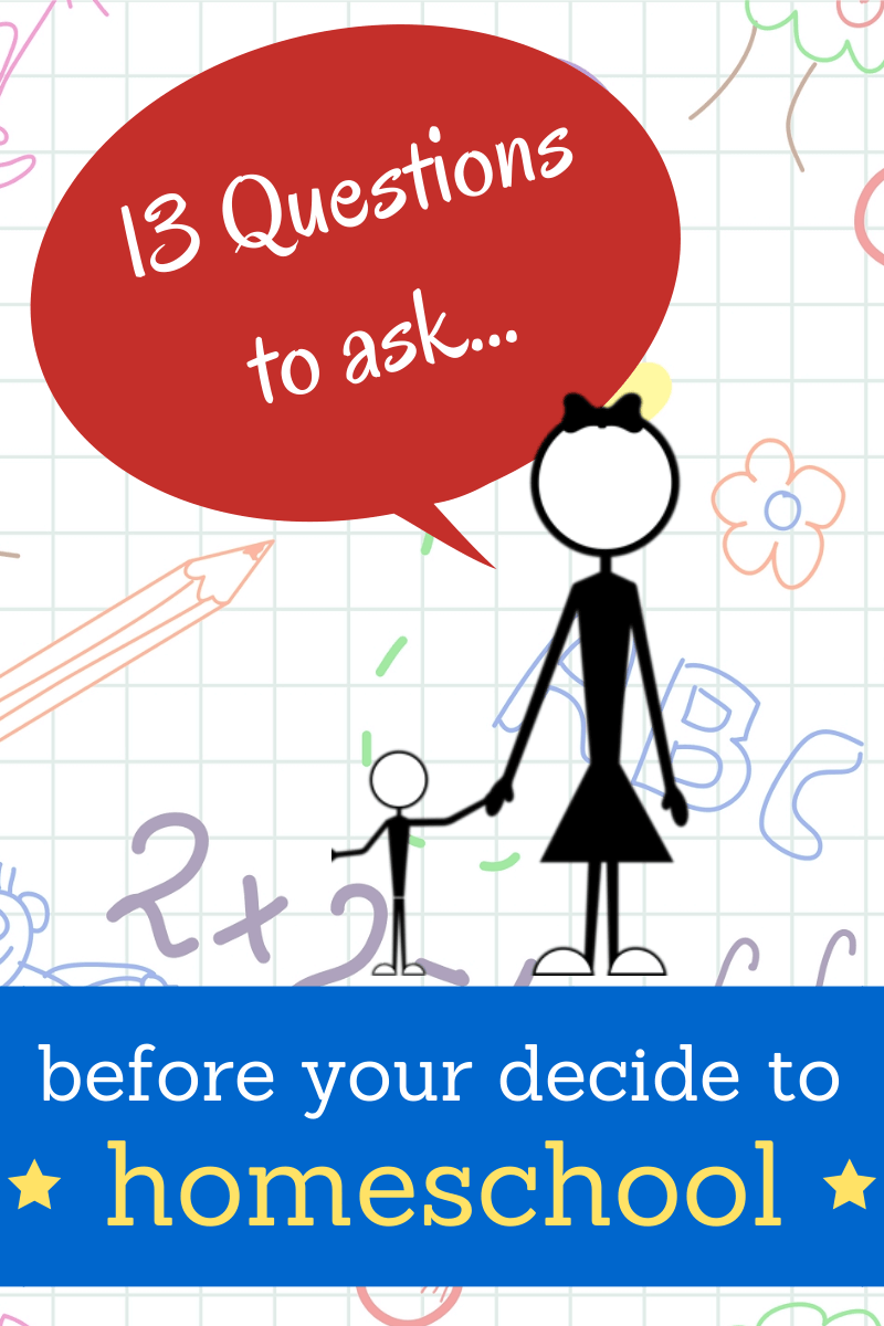 13 Important Questions to Ask Before You Homeschool