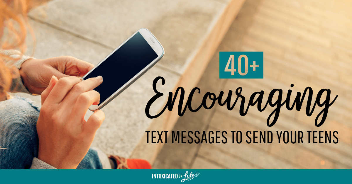 40 Encouraging Text Messages To Send Your Teen