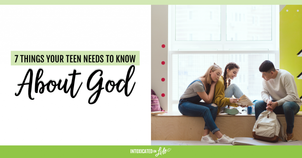 7 Things Your Teen Needs To Know About God FB